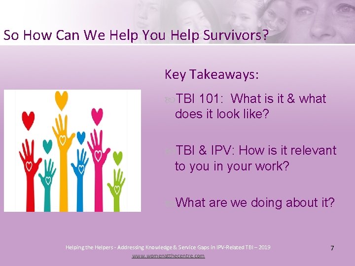 So How Can We Help You Help Survivors? Key Takeaways: TBI 101: What is