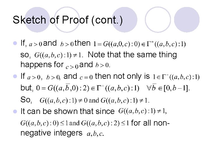 Sketch of Proof (cont. ) If, and then so, Note that the same thing