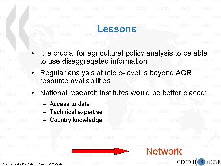 Lessons • It is crucial for agricultural policy analysis to be able to use