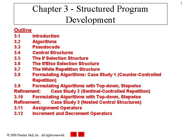 Chapter 3 - Structured Program Development Outline 3. 1 3. 2 3. 3 3.