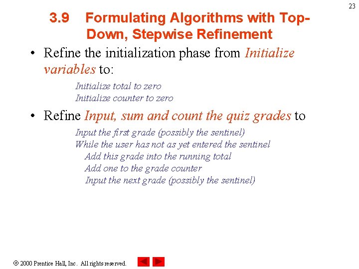 3. 9 Formulating Algorithms with Top. Down, Stepwise Refinement • Refine the initialization phase