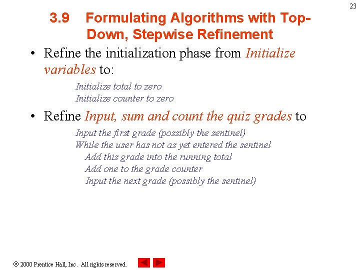 3. 9 Formulating Algorithms with Top. Down, Stepwise Refinement • Refine the initialization phase