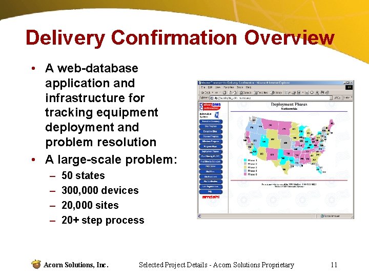 Delivery Confirmation Overview • A web-database application and infrastructure for tracking equipment deployment and