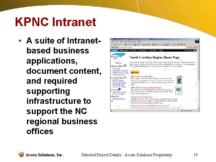 KPNC Intranet • A suite of Intranetbased business applications, document content, and required supporting