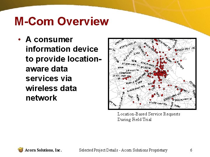 M-Com Overview • A consumer information device to provide locationaware data services via wireless