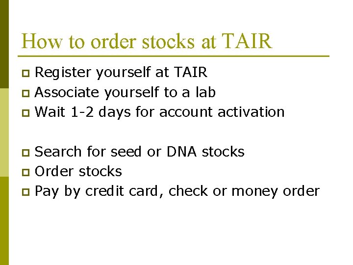 How to order stocks at TAIR Register yourself at TAIR p Associate yourself to