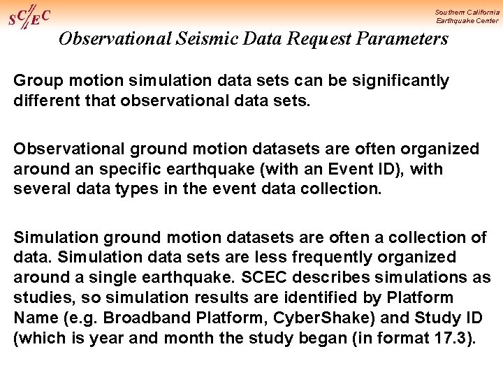 Southern California Earthquake Center Observational Seismic Data Request Parameters Group motion simulation data sets