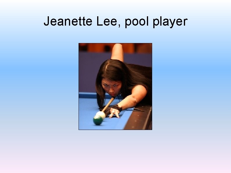 Jeanette Lee, pool player 