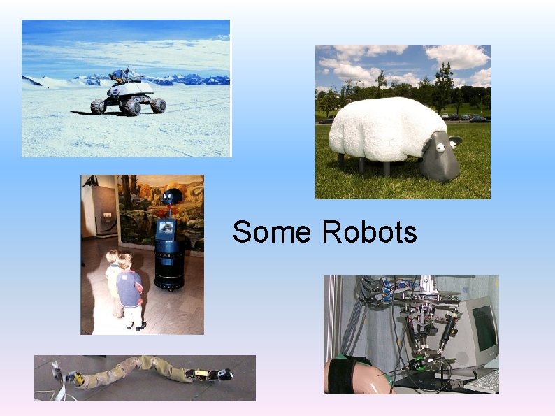 Some Robots 