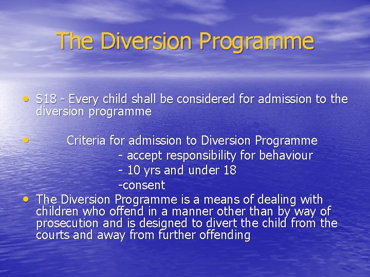 The Diversion Programme • S 18 - Every child shall be considered for admission