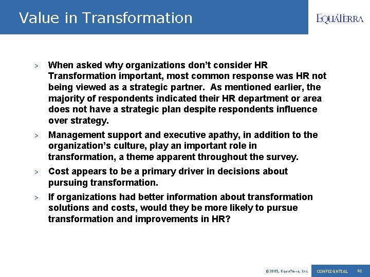 Value in Transformation > When asked why organizations don’t consider HR Transformation important, most
