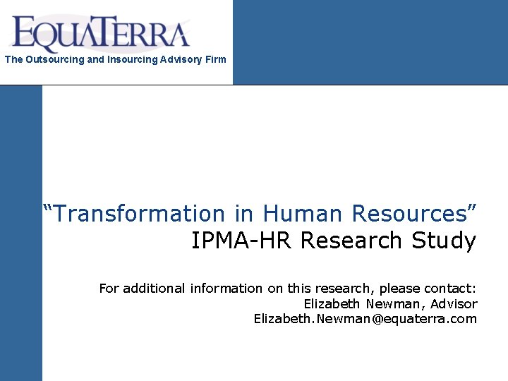 The Outsourcing and Insourcing Advisory Firm “Transformation in Human Resources” IPMA-HR Research Study For