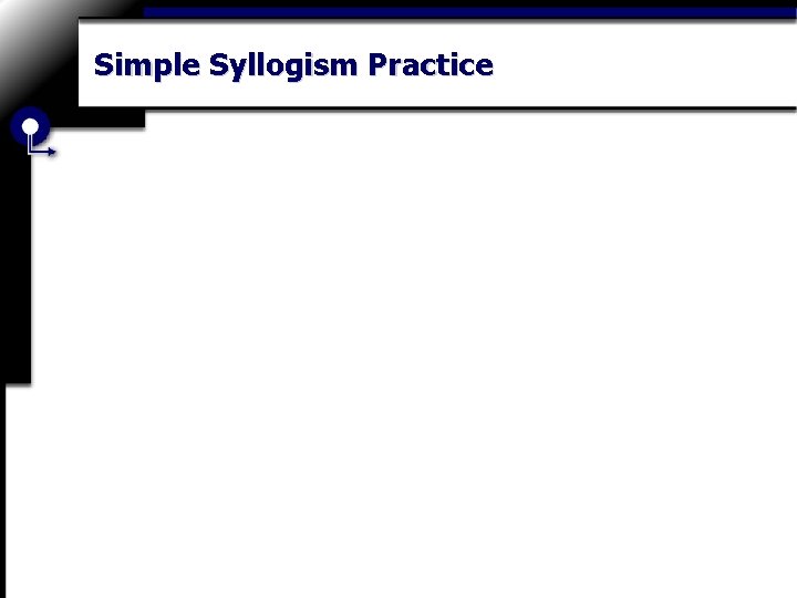 Simple Syllogism Practice 