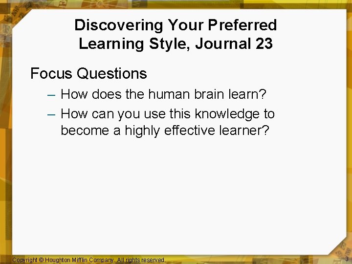 Discovering Your Preferred Learning Style, Journal 23 Focus Questions – How does the human