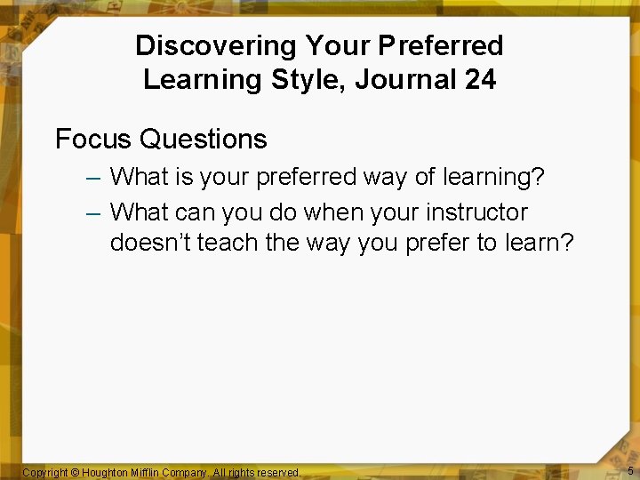 Discovering Your Preferred Learning Style, Journal 24 Focus Questions – What is your preferred