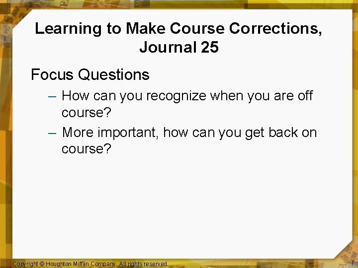 Learning to Make Course Corrections, Journal 25 Focus Questions – How can you recognize