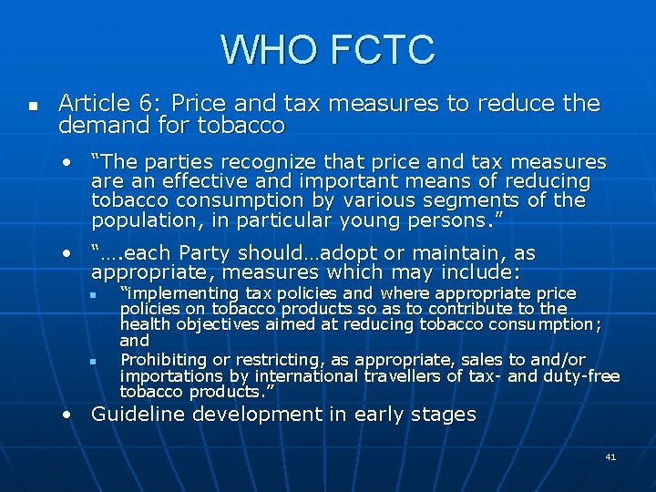 WHO FCTC n Article 6: Price and tax measures to reduce the demand for