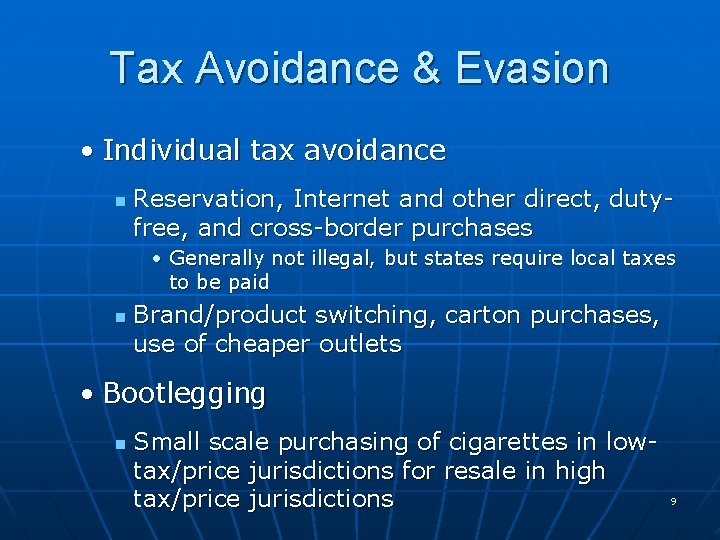 Tax Avoidance & Evasion • Individual tax avoidance n Reservation, Internet and other direct,