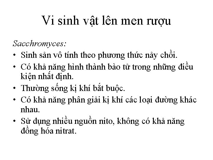 Vi sinh vật lên men rượu Sacchromyces: • Sinh sản vô tính theo phương