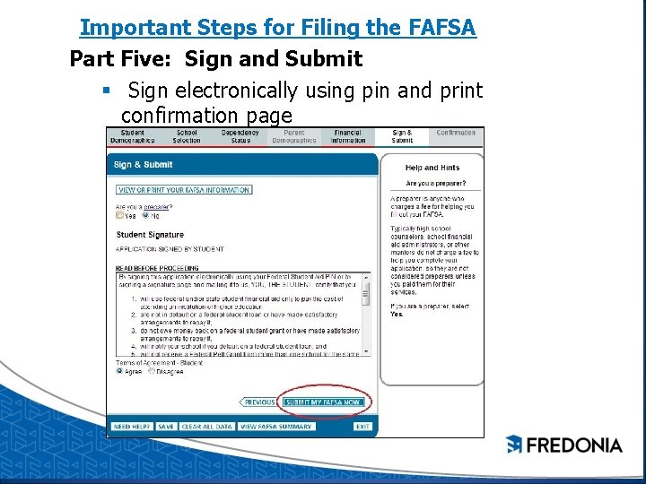 y. Important Steps for Filing the FAFSA Part Five: Sign and Submit § Sign y. Important Steps for Filing the FAFSA Part Five: Sign and Submit § Sign