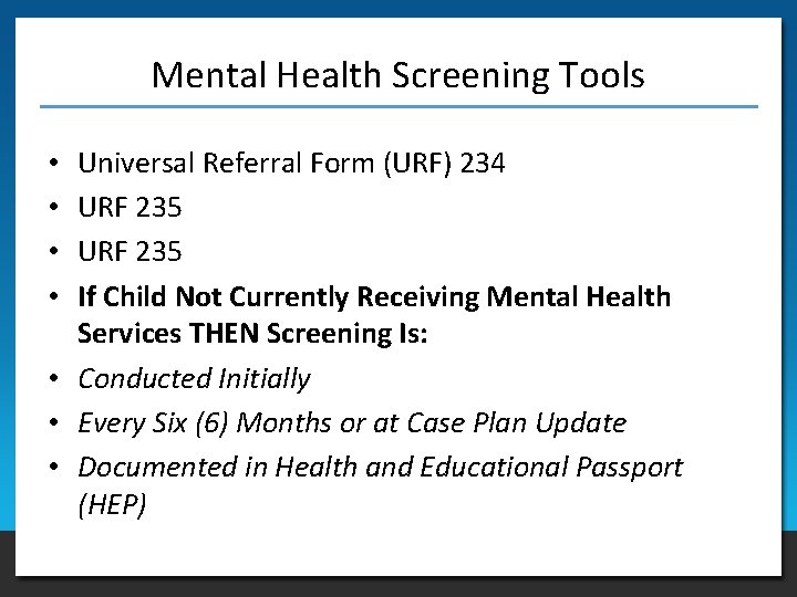 Mental Health Screening Tools Universal Referral Form (URF) 234 URF 235 If Child Not