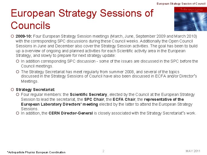 European Strategy Session of Council European Strategy Sessions of Councils ¡ 2009 -10: Four