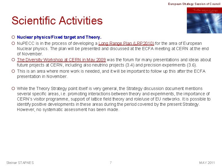 European Strategy Session of Council Scientific Activities ¡ Nuclear physics/Fixed target and Theory. ¡