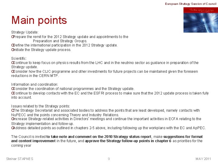 European Strategy Session of Council Main points Strategy Update: ¡Prepare the remit for the