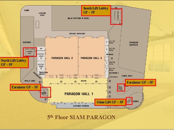 South Lift Lobby GF – 5 F North Lift Lobby GF – 5 F