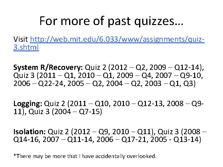 For more of past quizzes… Visit http: //web. mit. edu/6. 033/www/assignments/quiz 3. shtml System