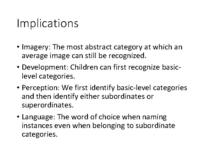 Implications • Imagery: The most abstract category at which an average image can still