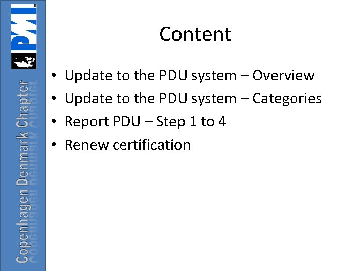 Content • • Update to the PDU system – Overview Update to the PDU