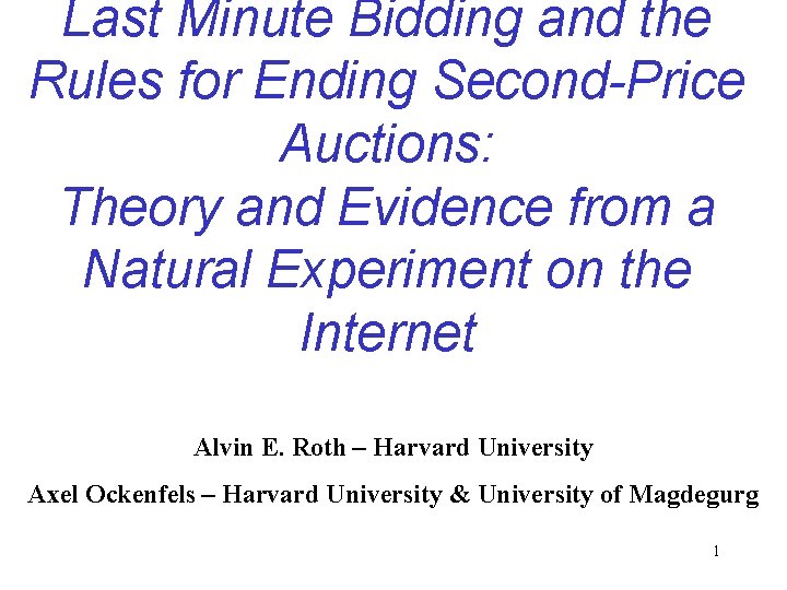 Last Minute Bidding and the Rules for Ending Second-Price Auctions: Theory and Evidence from