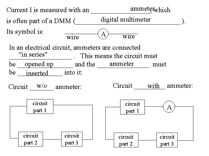 ammeterwhich Current I is measured with an _________, digital multimeter is often part of