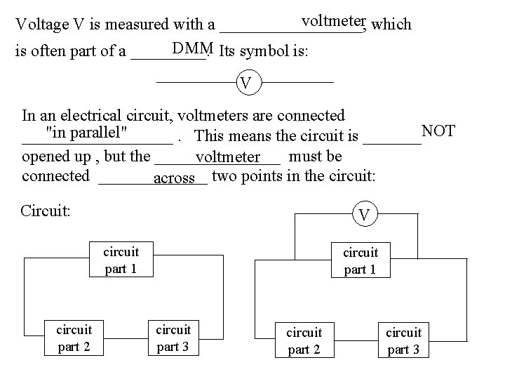 voltmeter which Voltage V is measured with a _________, DMM Its symbol is: is