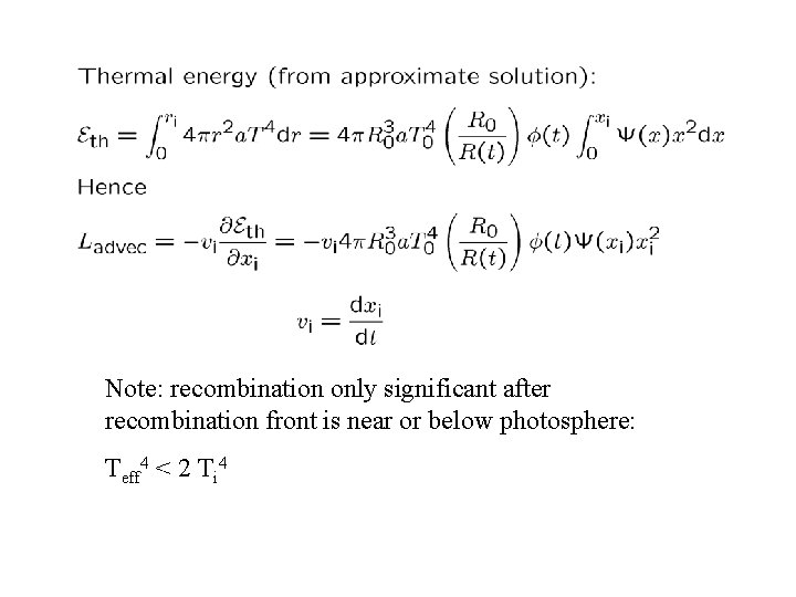 Note: recombination only significant after recombination front is near or below photosphere: Teff 4