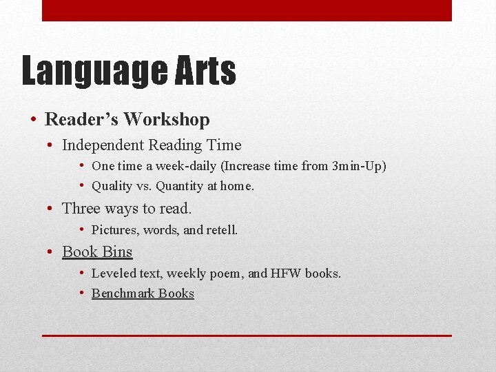 Language Arts • Reader’s Workshop • Independent Reading Time • One time a week-daily