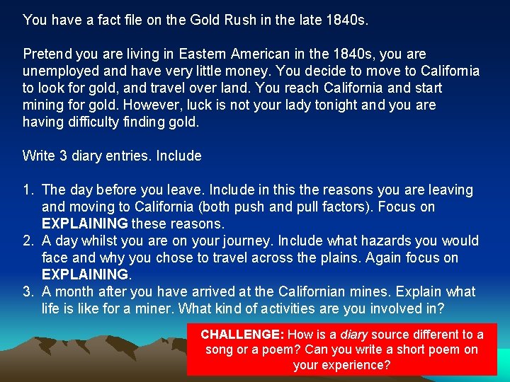 You have a fact file on the Gold Rush in the late 1840 s.