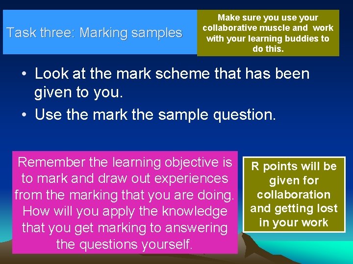 Task three: Marking samples Make sure you use your collaborative muscle and work with