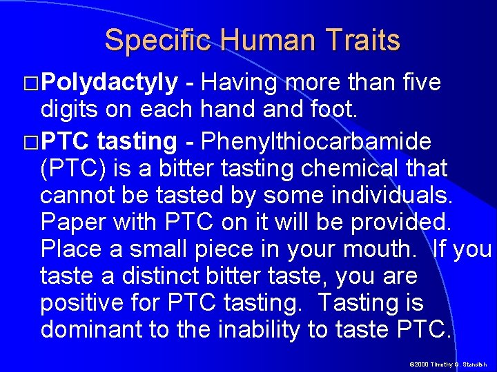 Specific Human Traits �Polydactyly - Having more than five digits on each hand foot.