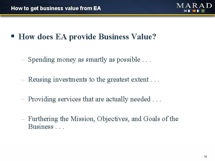 How to get business value from EA § How does EA provide Business Value? How to get business value from EA § How does EA provide Business Value?