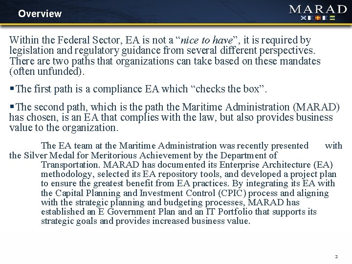 Overview Within the Federal Sector, EA is not a “nice to have”, it is Overview Within the Federal Sector, EA is not a “nice to have”, it is