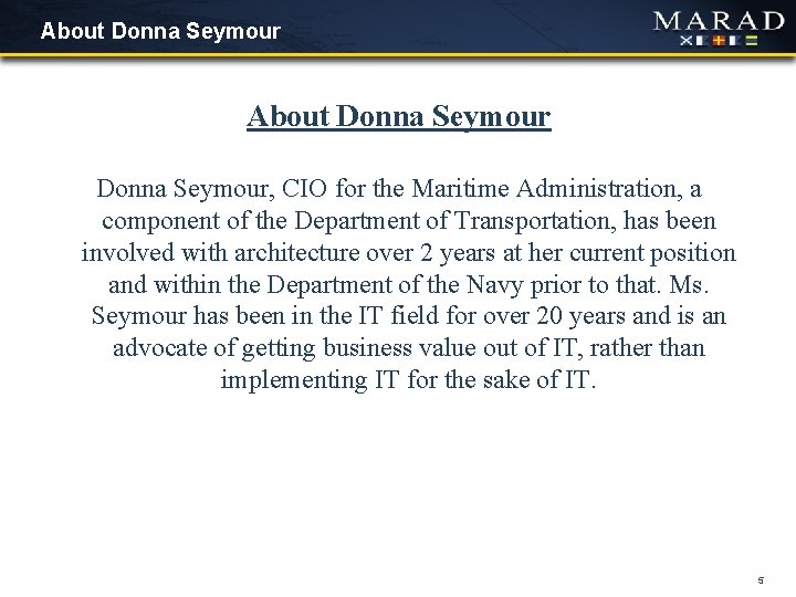 About Donna Seymour, CIO for the Maritime Administration, a component of the Department of About Donna Seymour, CIO for the Maritime Administration, a component of the Department of