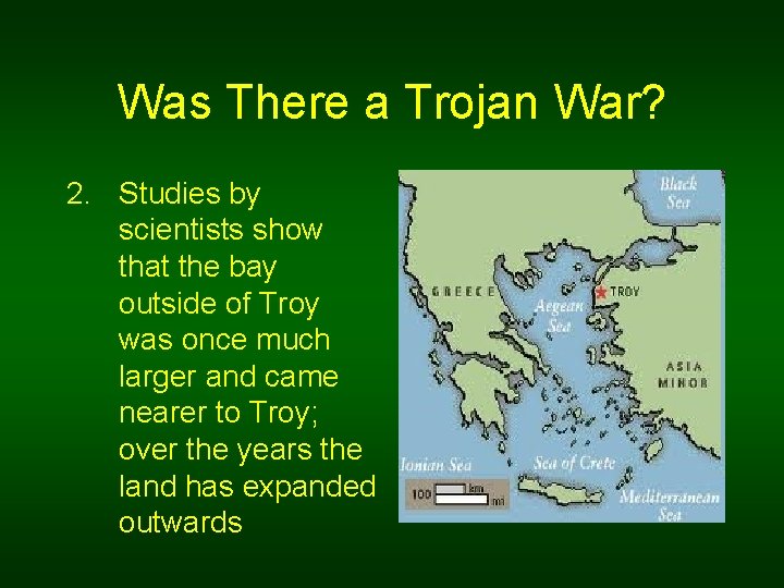 Was There a Trojan War? 2. Studies by scientists show that the bay outside
