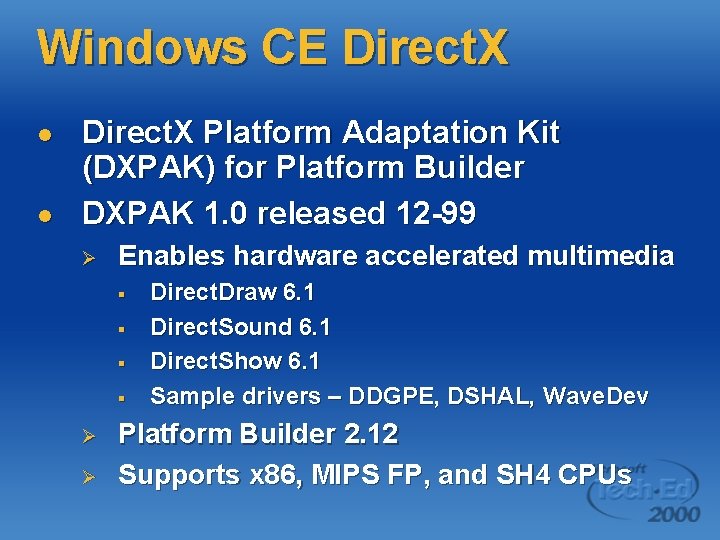 Windows CE Direct. X l l Direct. X Platform Adaptation Kit (DXPAK) for Platform Windows CE Direct. X l l Direct. X Platform Adaptation Kit (DXPAK) for Platform
