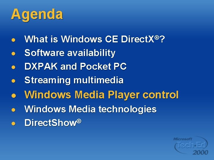 Agenda l What is Windows CE Direct. X®? Software availability DXPAK and Pocket PC Agenda l What is Windows CE Direct. X®? Software availability DXPAK and Pocket PC