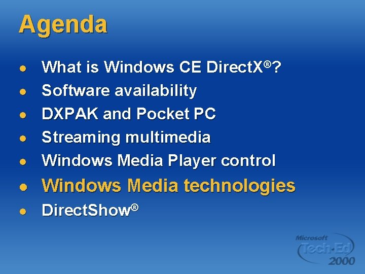 Agenda l What is Windows CE Direct. X®? Software availability DXPAK and Pocket PC Agenda l What is Windows CE Direct. X®? Software availability DXPAK and Pocket PC