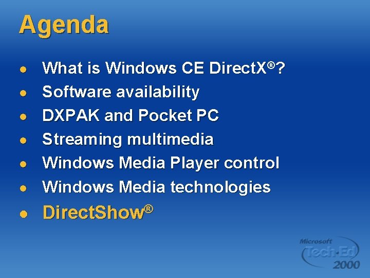Agenda l What is Windows CE Direct. X®? Software availability DXPAK and Pocket PC Agenda l What is Windows CE Direct. X®? Software availability DXPAK and Pocket PC