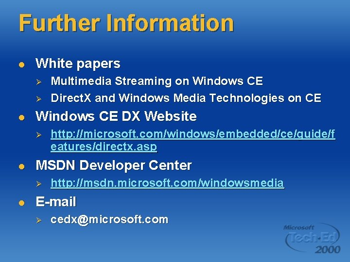 Further Information l White papers Ø Ø l Windows CE DX Website Ø l Further Information l White papers Ø Ø l Windows CE DX Website Ø l