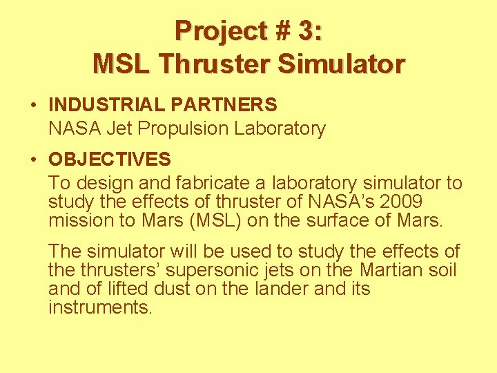 Project # 3: MSL Thruster Simulator • INDUSTRIAL PARTNERS NASA Jet Propulsion Laboratory •